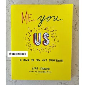 Me, You, Us: A Book to Fill Out Together By Lisa Currie